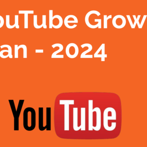 Youtube Growth 2024 Plan
